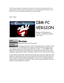 Well, I found a guide to the game. I don`t know who wrote it, but this