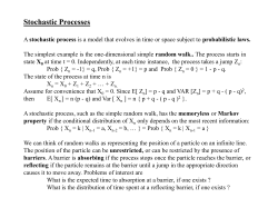 Stochastic Processes A stochastic process is a model that evolves in