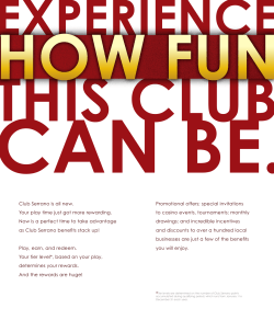 Club Serrano is all new. Your play time just got more rewarding