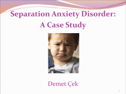 when separation from major attachment figures occurs or is anticipated
