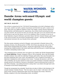 Danube Arena welcomed Olympic and world champion guests