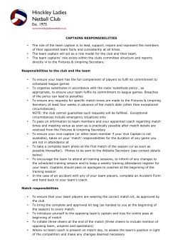 CAPTAINS RESPONSIBILITIES &bull; The role of the team captain is to