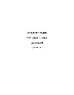 Foothills Presbytery 99 th Stated Meeting Supplement April 24, 2016