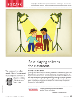 Role-playing enlivens the classroom.