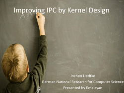 Improving IPC by Kernel Design
