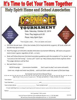 Play begins at 6:30 Place: Holy Spirit Gym