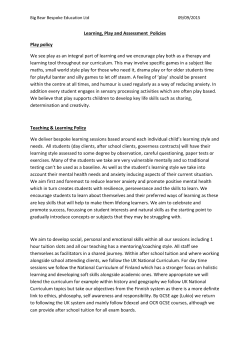 Learning, Play and Assessment Policies Play policy We see play as