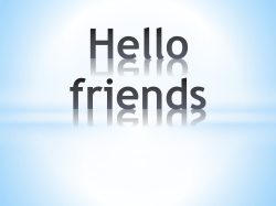Hello friends
