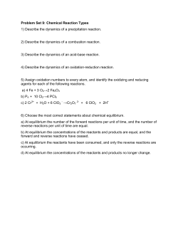 Problem Set 9: Chemical Reaction Types 1) Describe the dynamics
