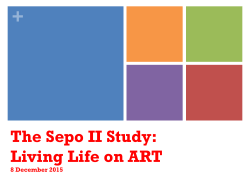The Sepo II Study: Living Life on ART 8 December 2015 + +