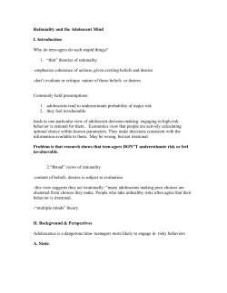 Rationality and the Adolescent Mind I. Introduction Why do teen