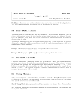April 3 2.1 Finite State Machines 2.2 Pushdown Automata 2.3 Turing