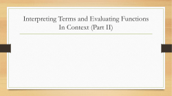 Interpreting Terms and Evaluating Functions In Context (Part II)