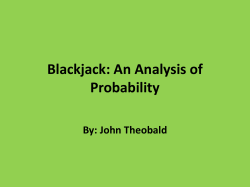 Blackjack: An Analysis of Probability By: John Theobald