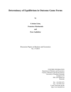 Determinacy of Equilibrium in Outcome Game Forms