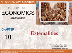 PowerPoint for Chapter 10: Externalities