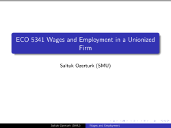 ECO 5341 Wages and Employment in a Unionized Firm