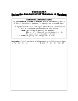 Fundamental Theorem of Algebra The fundamental theorem of