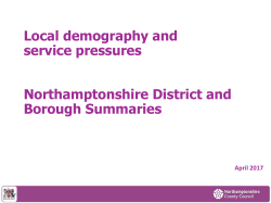 Local demography and service pressures Northamptonshire District
