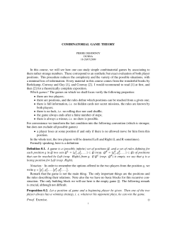 COMBINATORIAL GAME THEORY In this course, we will see how