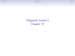 Oligopoly (contd.) Chapter 27