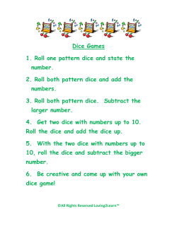 Dice Games 1. Roll one pattern dice and state the