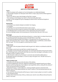 GRIFFITH 5-A-SIDE BASIC RULES! Teams 1. Max of 10 players with