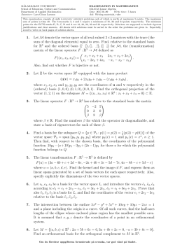 1. Let M denote the vector space of all real-valued 2&times;2