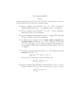 Real Analysis Qualifier Part I Solve one problem out of