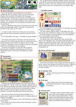 Goal of the game Since the long war with the demon lord, the land is