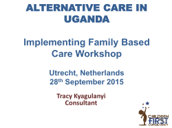 ALTERNATIVE CARE IN UGANDA Implementing Family Based