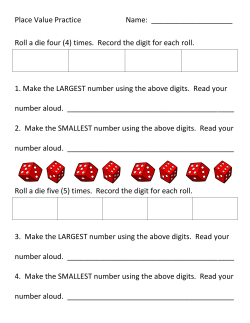 Place Value Practice Name: Roll a die four (4) times. Record the