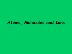 Atoms, Molecules and Ions