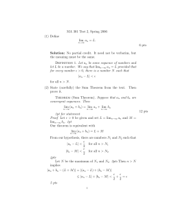 MA 301 Test 2, Spring 2006 (1) Define lim an = L. 6 pts