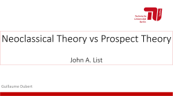 Neoclassical Theory vs Prospect Theory John A. List
