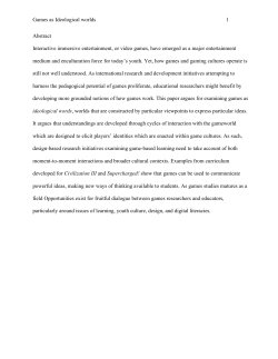 Games as Ideological worlds 1 Abstract Interactive immersive
