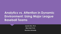 Analytics vs. Attention in Dynamic Environment: Using Major League