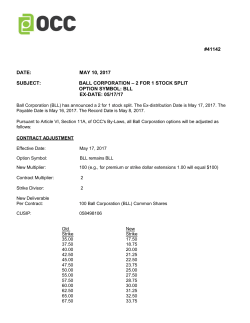ball corporation - 2 for 1 stock split option symbol: bll ex