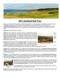 2011 Scotland Golf Tour Below is our Scotland Golf Tour Itinerary