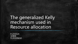The generalized Kelly mechanism used in Resource allocation
