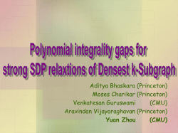Yuan Zhou (CMU) Polynomial integrality gaps for strong SDP