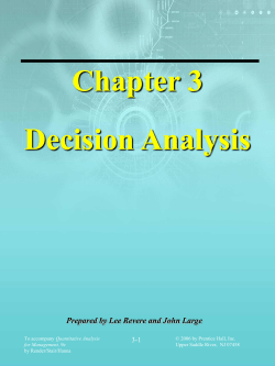 Prepared by Lee Revere and John Large Chapter 3 Decision Analysis