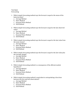 Test Bank Forecasting Which simple forecasting method says the