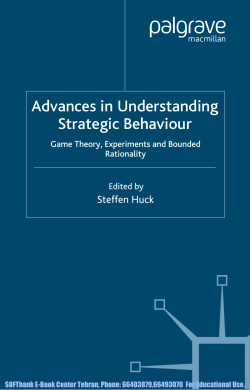 Advances in Understanding Strategic Behaviour : Game Theory