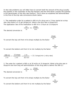 In drip rate problems you will often have to convert both the amount