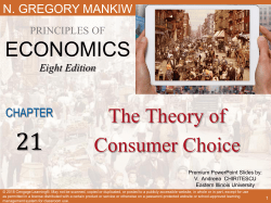 PowerPoint for Chapter 21: The Theory of Consumer Choice
