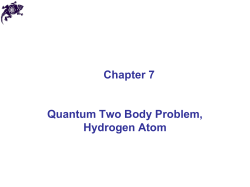 Quantum Two Body Problem, Hydrogen Atom