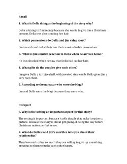 3. What is Jim`s initial reaction to Della when he arrives home?