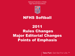 See Appendix A on Page 86 of the 2011 NFHS Softball Rules Book