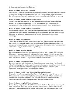 10 Reasons to use Games in the Classroom Reason #1: Games are